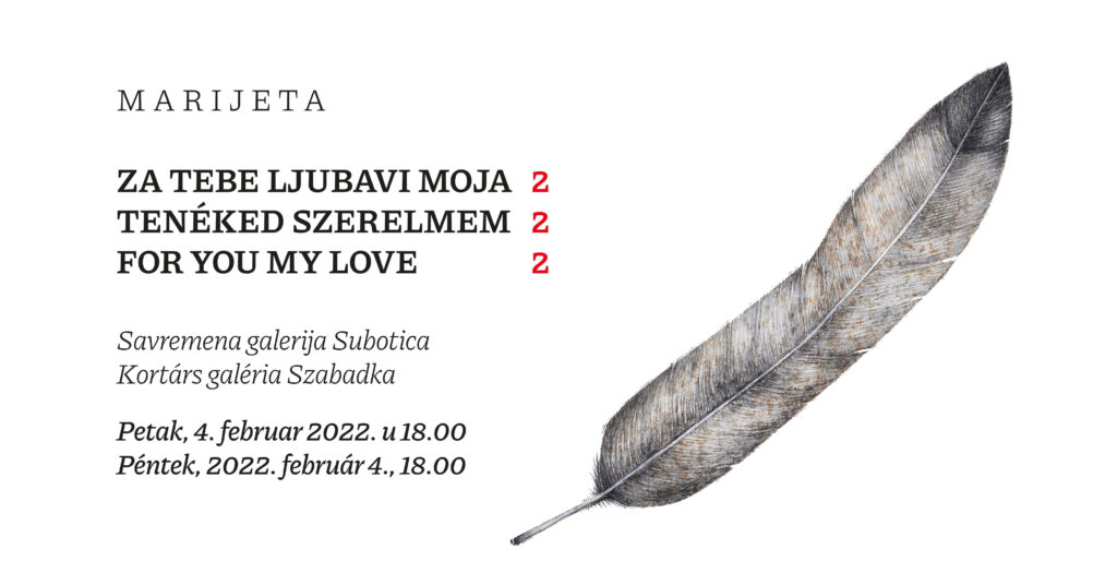 Od petka, 4. februara, u Savremenoj galeriji Subotica izložba „Za tebe ljubavi moja 2“ Marijete Sidovski