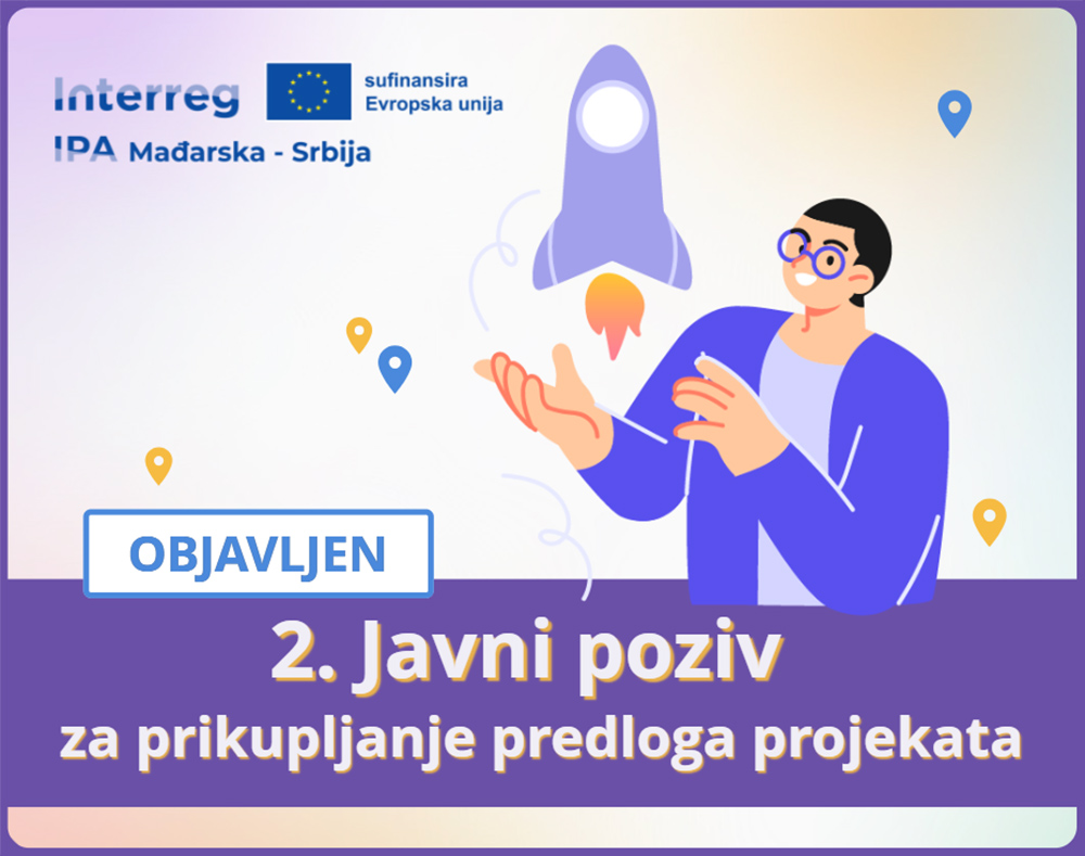 Objavljen drugi javni poziv za projekte prekogranične saradnje Mađarska-Srbija