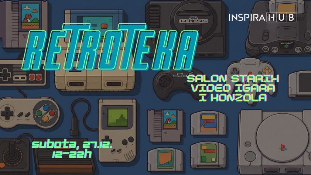 Druga “Retroteka” u Inspira Hub-u u subotu, 27. decembra: Celodnevna zabava u svetu starih konzola
