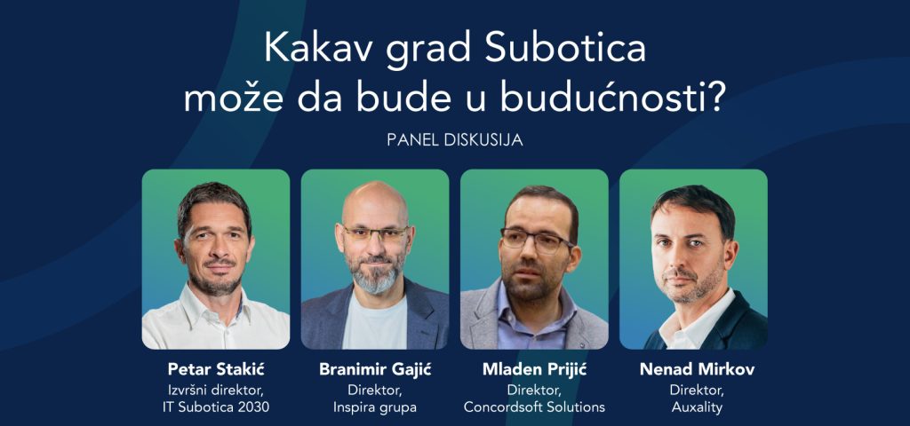 “IT Subotica 2030” u sredu, 1. aprila, organizuje panel-diskusiju: Kakav grad Subotica može da bude u budućnosti?